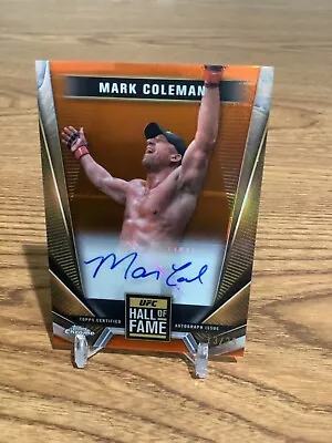 2024 Topps Chrome UFC Mark Coleman Auto Hall Of Fame /25 • $60