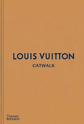 Louis Vuitton Catwalk: The Complete Fashion Collections • £50.61