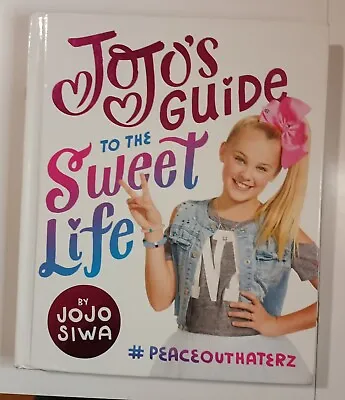 $16 • Buy JoJo's Guide To The Sweet Life By JoJo Siwa # Peaceouthaterz, Hardcover