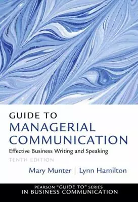 $34.67 • Buy Guide To Managerial Communication (10th Edition) (Guide To Series In Business C