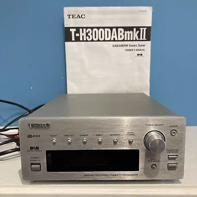 TEAC T-H300DAB MkII DAB/FM Radio Tuner Hi-Fi Stereo Separate Excellent Condition • £75