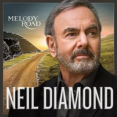 Neil Diamond - Melody Road CD (2014) Audio Quality Guaranteed Amazing Value • £2.69