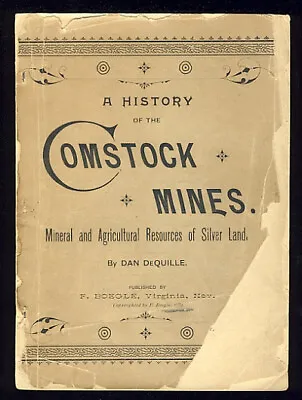 1889 Dan DeQuille History Of Comstock Silver Lode Virginia City Nevada Mining NV • $157.50