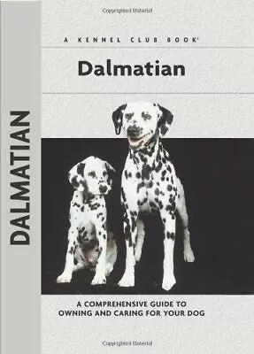 Dalmatian: A Comprehensive Guide To Ow... Frances Camp • £6.99