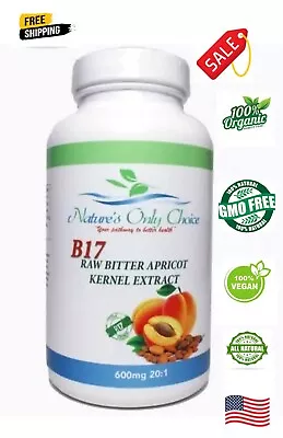 Organic Vitamin B 17 Apricot Seed Kernel Bitter 600mg/100 Capsules Extract USA • $22.95