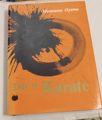 THIS IS KARATE Masutatsu Oyama Vintage 1965 SECOND PRINTING HC DJ Japan 1st Ed • $99