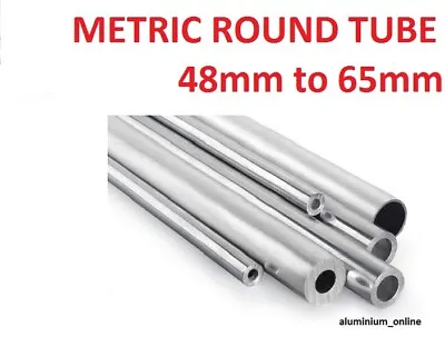 ALUMINIUM ROUND TUBE METRIC 48mm 50mm 55mm 60mm 65mm 70mm • £31.93