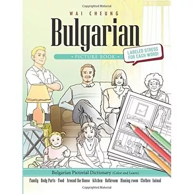 Bulgarian Picture Book: Bulgarian Pictorial Dictionary  - Paperback NEW Cheung • £9.78