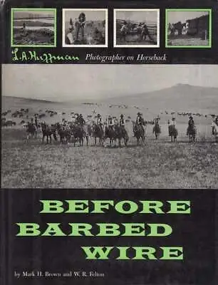 Mark H Brown / Before Barbed Wire L A Huffman Photographer On Horseback 1956 • $22.40