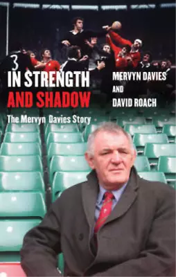 In Strength And Shadow: The Mervyn Davies Story Mervyn Davies David Roach Use • £3.42