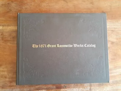 The 1871 Grant Locomotive Works Catalog *SIGNED & NUMBERED* Mallory Hope Ferrell • $22