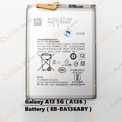 Galaxy A13 5G 2021 Battery 4900 MAh 3.85V ( SM-A136 / A136) (EB-BA136ABY ) • $29.95