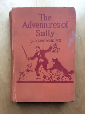 THE ADVENTURES OF SALLY - P G Wodehouse HB Vintage Herbert Jenkins 5th Printing • £6.99