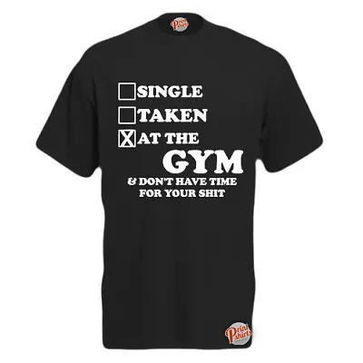 Single Taken At The Gym! Mens Funny T-Shirt Slogan Tee Offensive Joke Gym • £11.99