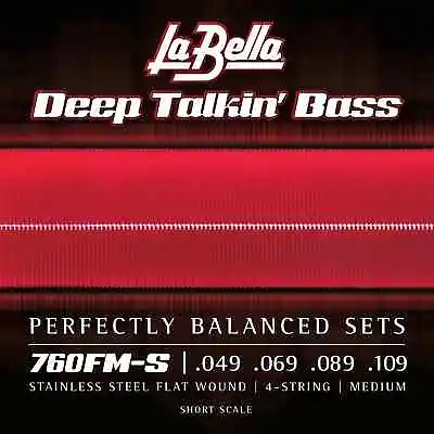 La Bella 760FM-S Deep Talkin' Bass Flats Medium Tension 49-109 Short Scale • $45.95