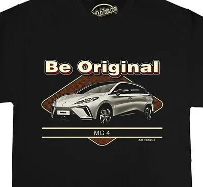 Be Original Men's T-Shirt For The MG 4 Driving Car Enthusiast • £22.95