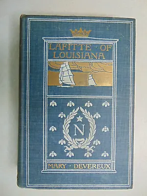 Lafitte Of Louisiana Mary Devereux 1902 HC Book OS38 • $24.99