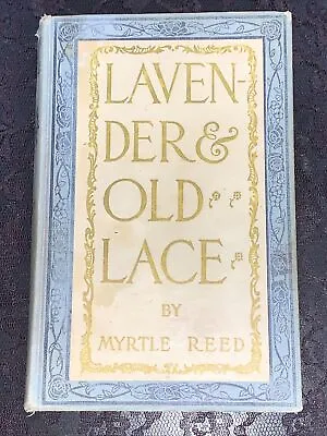 Lavender And Old Lace - Myrtle Reed 1902 Grosset & Dunlap Vintage Hardback • $10.50