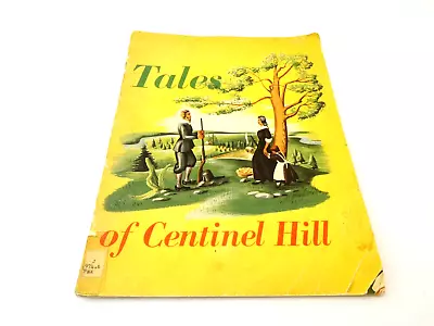 1947 Tales Of Centinel Hill G. Fox Company Kellogg & Bulkeley Softcover Book • $24