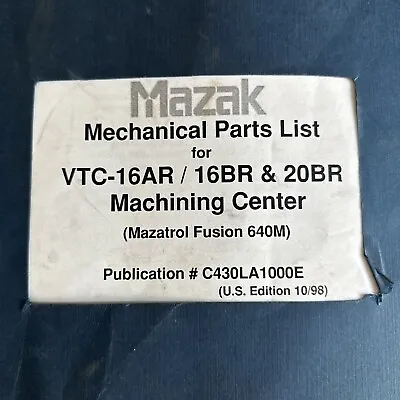 Mazak VTC-16AR/16BR/20BR Mechanical Parts List Manual - Pub. C430LA1000E - M248 • $75