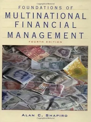 Foundations Of Multinational Financial Management By Shapiro Alan C. Hardback • $11.98