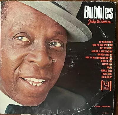 John W Bubbles John W. That Is LP VeeJay  VJ-1109 / G+ • $3.99