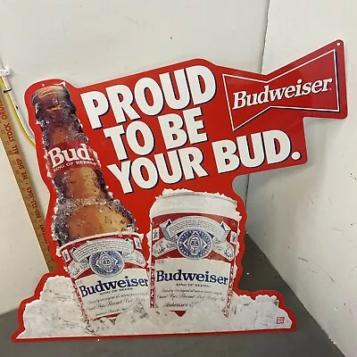 Vintage NOS Metal Budweiser Tin Bar Sign  Proud To Be Your Bud Man Cave Busch • $29.99