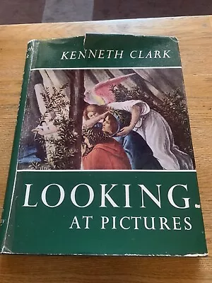 Looking At Pictures By Kenneth Clark 1960 • £10