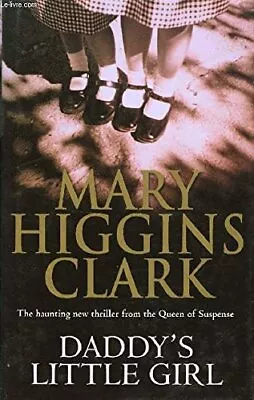 Daddy's Little Girl By Clark Mary Higgins • £1.66