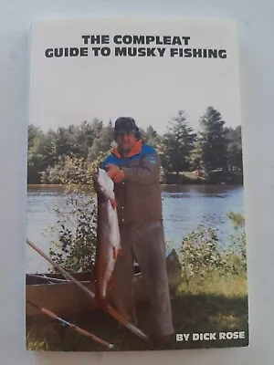 SIGNED The Compleat Guide To Musky Fishing Dick Rose With Letter 1979 Vintage PB • $44.99