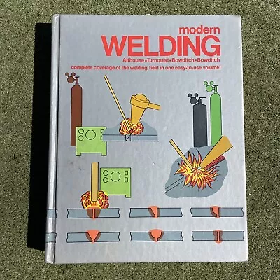 Modern Welding Bowditch Hardcover Textbook 1984 • $25