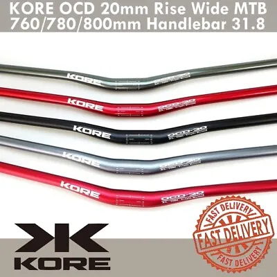 $41.90 • Buy KORE OCD 20mm Rise Wide MTB Handlebar 31.8 X 760/780/800mm 7050-T6 Triple Butted