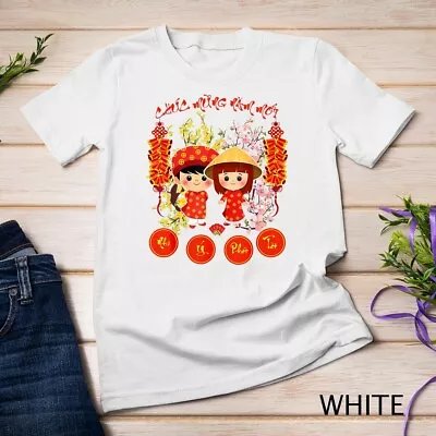 Chuc Mung Nam Moi Tee Vietnamese Lunar New Year Gift Unisex T-shirt • $16.99