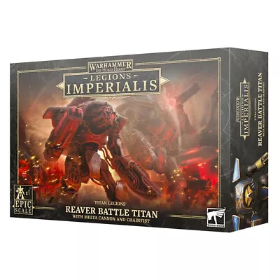 Games Workshop Warhammer Legions Imperialis: Reaver Titan W/Melta Cannon & • $78.20