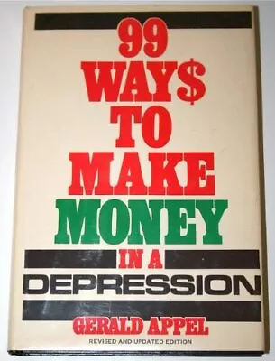 99 Ways To Make Money In A Depression • $5.95