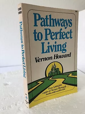 Pathways To Perfect Living By Vernon Howard 1969 Paperback GOOD+. • $7.19