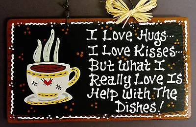 COFFEE CUP Hugs~Kisses~Dishes KITCHEN SIGN Wall Art Hanger Plaque Java Decor • $12.55