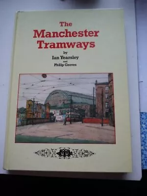 Manchester Tramways By Groves F.P. Hardback Book The Cheap Fast Free Post • £4.85