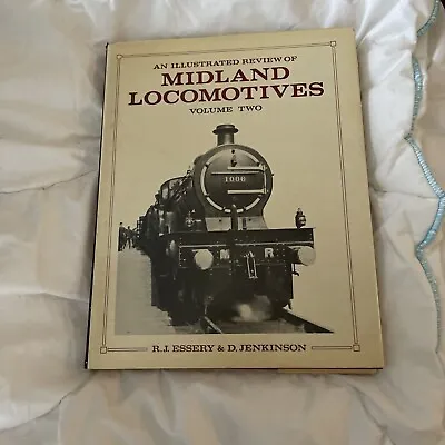 An Illustrated Review Of Midland Locomotive Volume 2 By Essery & Jenkinson • £15