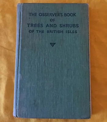 The Observer’s Book Of Trees And Shrubs Of The British Isles. Undated Edition • £5.50