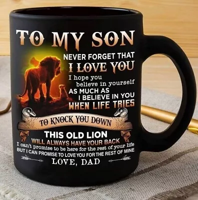 To My Son Love Lion Coffee Mug Cool Birthday Gifts Mug To My Son Mug From Dad • $16.99