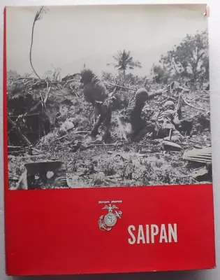 Saipan: The Beginning Of The End (MARINE CORPS MONOGRAPHS) EXCELLENT HC/VG-DJ • $10.95