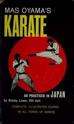 Mas Oyama's Karate Hardcover Bobby Lowe • $30.94