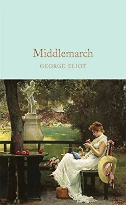 £12.67 • Buy Middlemarch: George Eliot (Macmillan Collector's Librar By George Eliot New Book