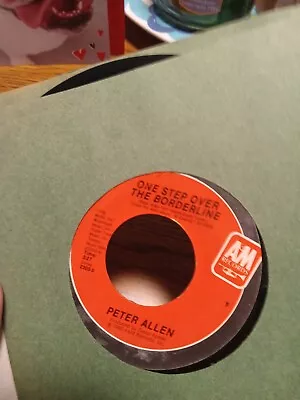 Peter Allen 45 One Step Over The Borderline/I Could Really Show You Around M- • $2.49