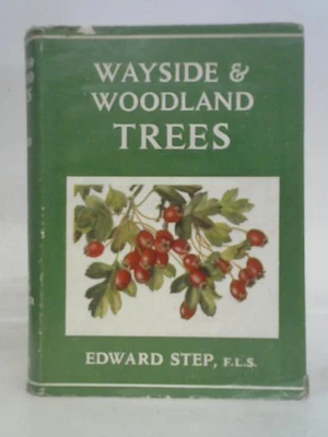 £7.99 • Buy Wayside And Woodland Trees (Edward Step - 1955) (ID:85655)