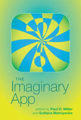 The Imaginary App (Software Studies) - Hardcover By Miller Paul D. - VERY GOOD • $4.49