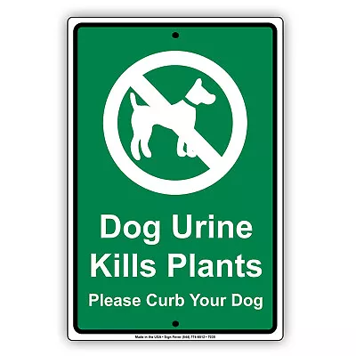 Dog Urine Kills Plants Please Curb Novelty Wall Art Decor Aluminum Metal Sign • $11.49