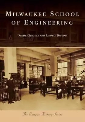 Denise Gergetz Lindsay Bastian Milwaukee School Of Engineering (Paperback) • $25.60