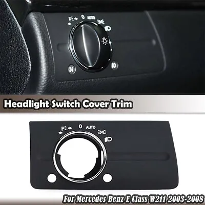 For Mercedes Benz W211 E Class 2003-2008 Car Headlight Switch Panel Cover Trim • $18.57